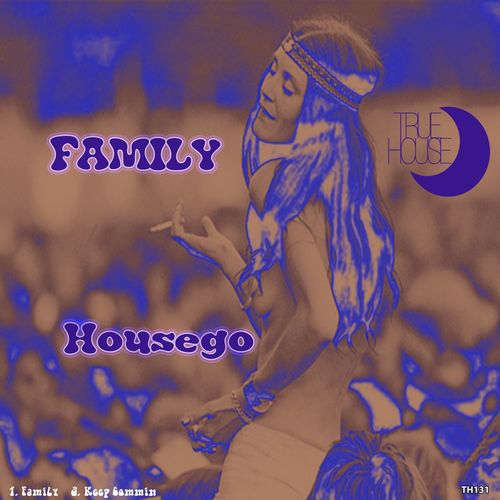 Housego - Family / True House LA