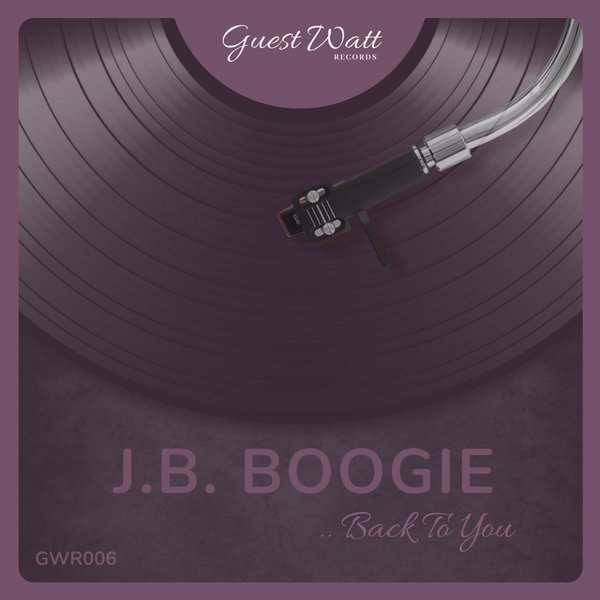J.B. Boogie - Back To You / Guest Watt Records
