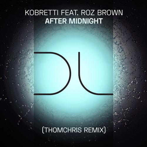 Kobretti ft Roz Brown - After Midnight (ThomChris Remix) / Dublife Music