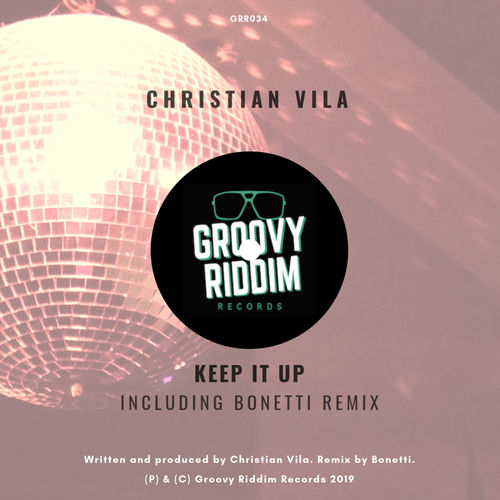 Christian Vila - Keep It Up / Groovy Riddim Records