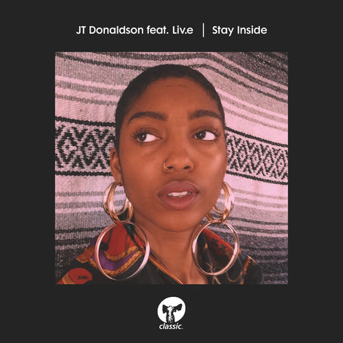 JT Donaldson - Stay Inside (feat. Liv.e) (Extended Mixes) / Classic Music Company