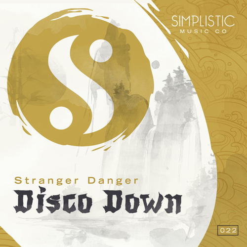 Stranger Danger - Disco Down / Simplistic Music Company