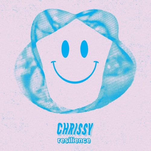 Chrissy - Resilience / Chiwax