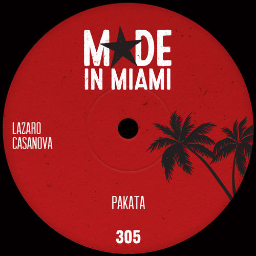 LAZARO CASANOVA - Pakata / Made In Miami