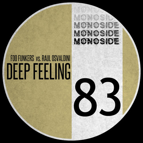Foo Funkers & Raul Osvaldini - Deep Feeling / MONOSIDE