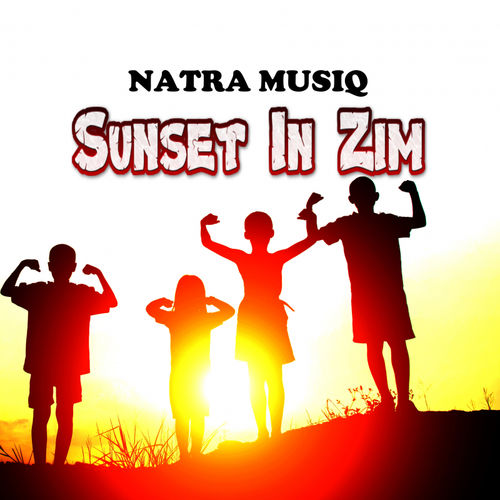 Natra Music - Sunset in Zim / Malgas Entertainment