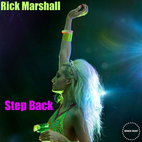 Rick Marshall - Step Back / Space Dust