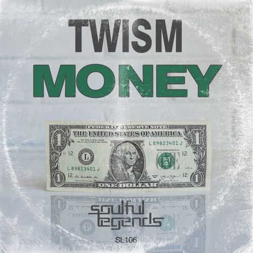 Twism - Money / Soulful Legends