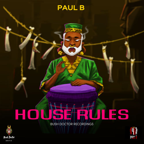 Paul B - House Rules / Bush Doctor Recordings