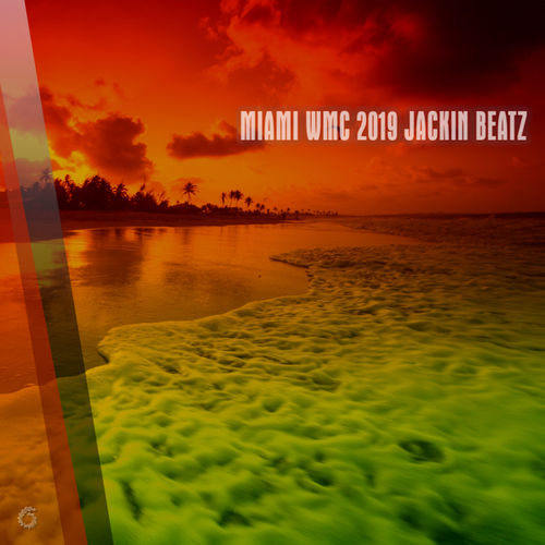 VA - Miami WMC 2019 Jackin Beatz / Giverny Music