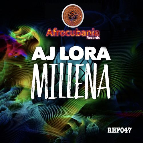 Aj Lora - Millena / Afrocubania Records
