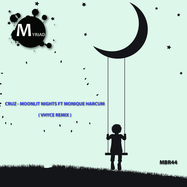 Cruz feat. Monique Harcum - Moonlit Nights (Vhyce Remix) / Myriad Black Records