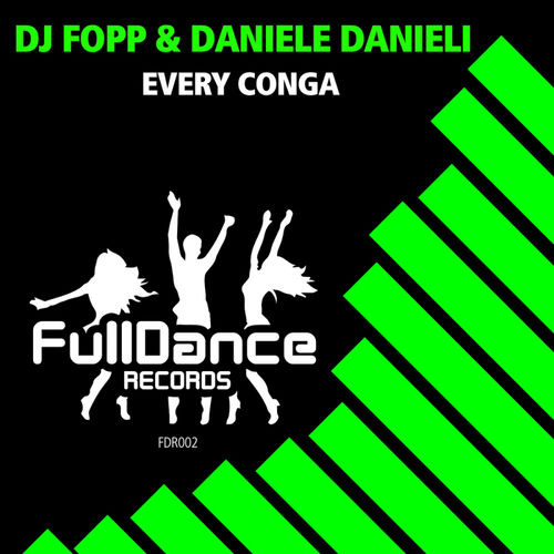 DJ Fopp & Daniele Danieli - Every Conga / Full Dance Records