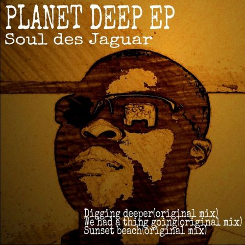 Soul Des Jaguar - Planet Deep Ep / Abyss Music