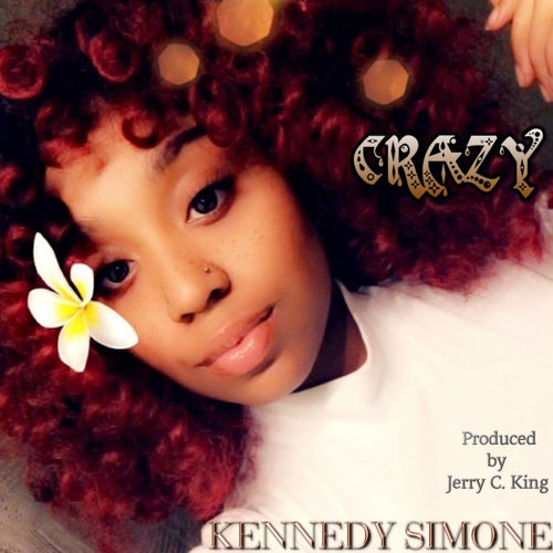 Kennedy Simone - Crazy / Kingdom