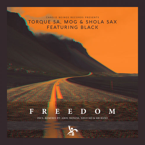 Torque (SA) - Freedom (Incl.Remixes) / Candid Beings Records