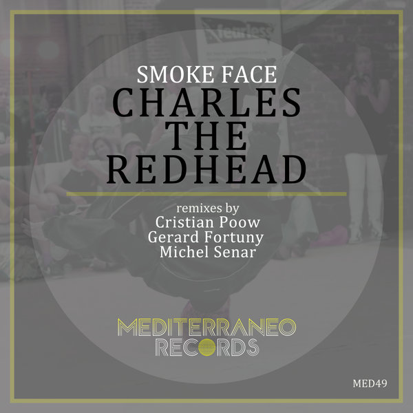 Smoke Face - Charles The Redhead / Mediterraneo Records