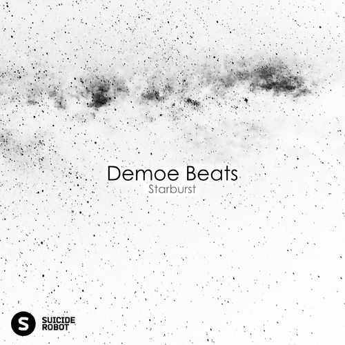 Demoe Beats - Starburst / Suicide Robot