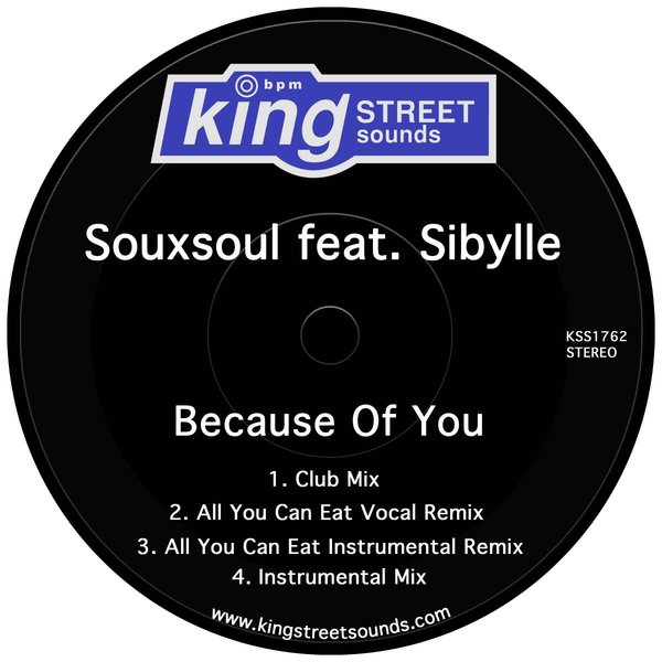 Souxsoul feat Sibylle - Because Of You / King Street Sounds