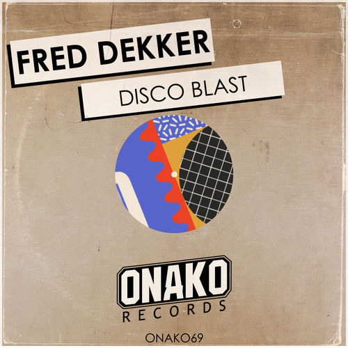 Fred Dekker - Disco Blast / Onako Records