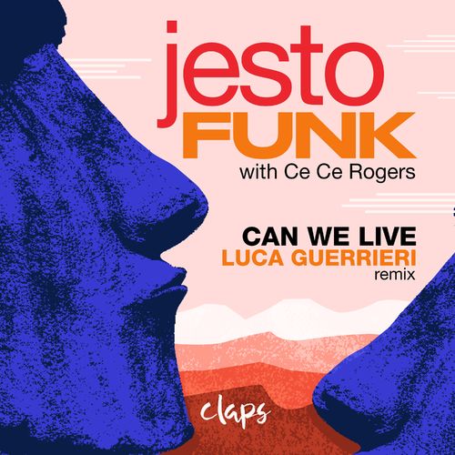 Jestofunk with Cece Rogers - Can We Live (Luca Guerrieri Club Remix) / Claps Records