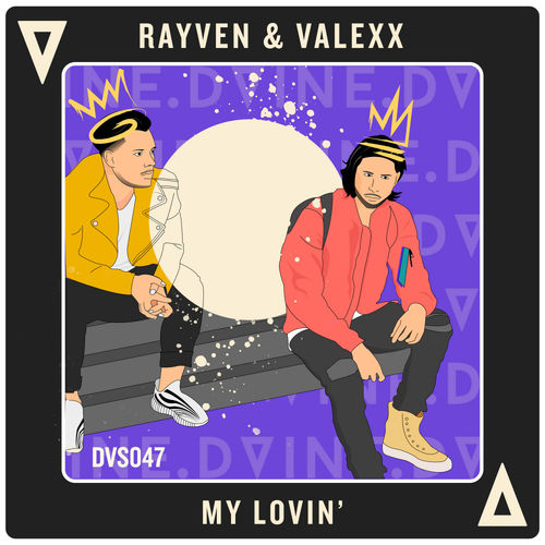 Rayven & Valexx - My Lovin / D-Vine Sounds