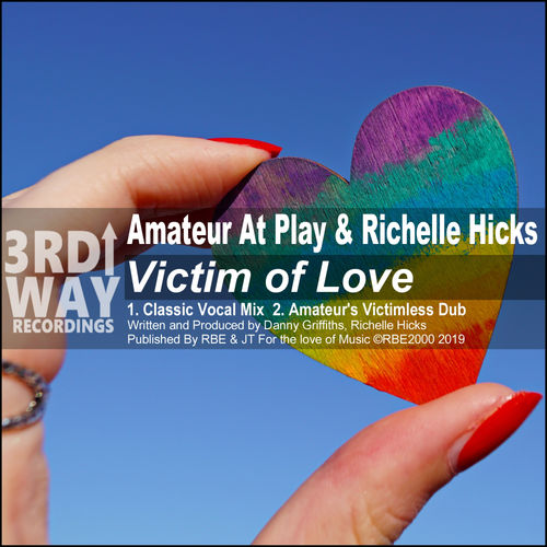 Amateur At Play & Richelle Hicks - Victim Of Love / 3rd Way Recordings