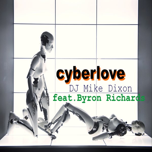 DJ Mike Dixon - Cyberlove / beatsfromchicago