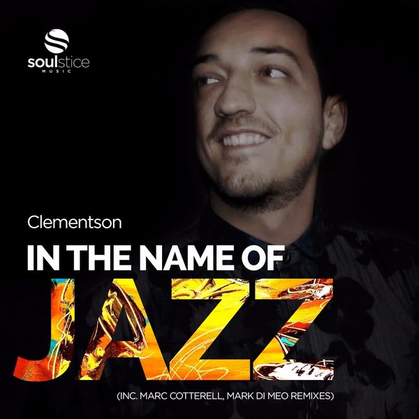 Clementson - In The Name Of Jazz / Soulstice Music
