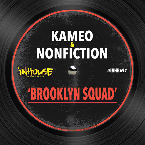 Kameo & Nonfiction - Brooklyn Squad / InHouse Records