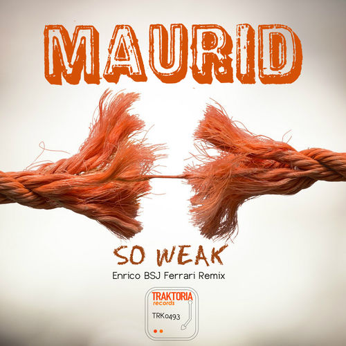 Maurid - So Weak / Traktoria