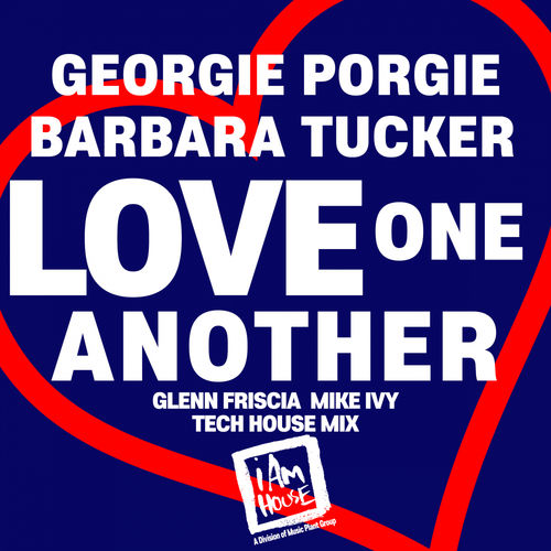 Georgie Porgie - Love One Another (Tech House Mixes) / I Am House (Music Plant Group)