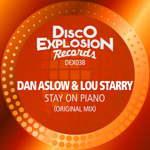 Dan Aslow & Lou Starry - Stay On Piano / Disco Explosion Records