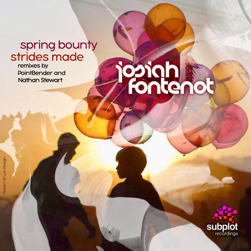 Josiah Fontenot - Spring Bounty/Strides Made / Subplot Recordings