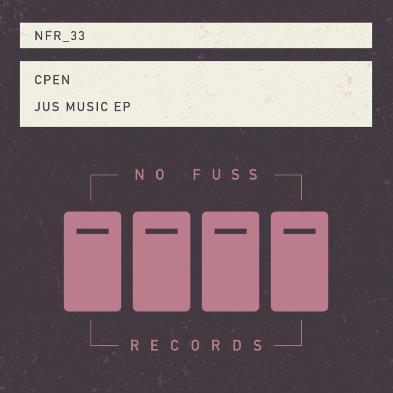 Cpen - Jus Music / No Fuss