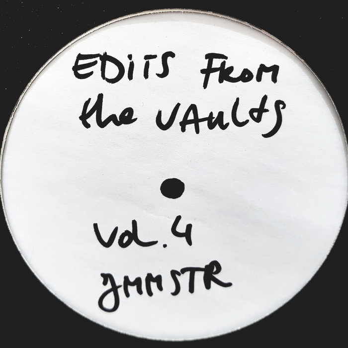 JMMSTR - Edits From The Vaults vol. 4 / Jam Master