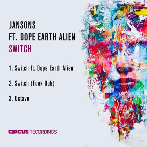 Jansons feat. Dope Earth Alien - Switch / Circus Recordings