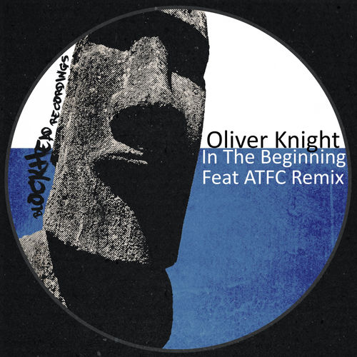 Oliver Knight - In The Beginning / Blockhead Recordings
