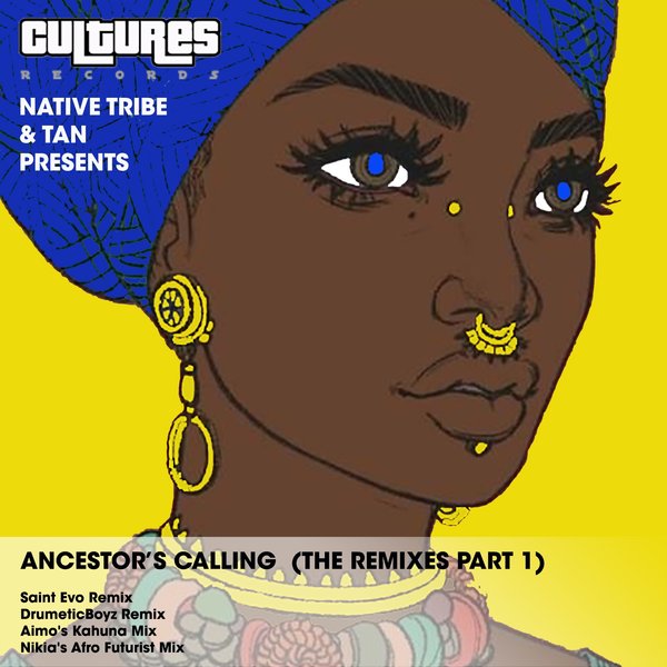 Native Tribe feat. Tan - Ancestor's Calling / Cultures Records