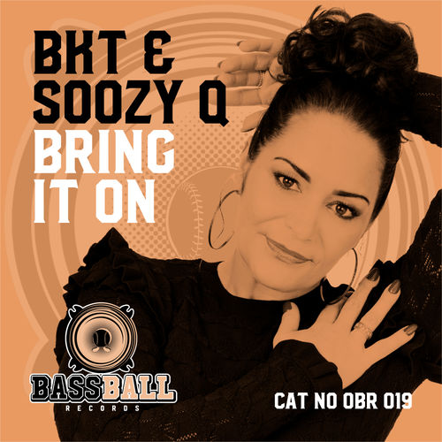 BKT & Soozy Q - Bring It On / Bassball Records
