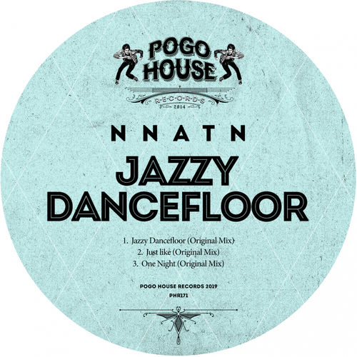 Nnatn - Jazzy Dancefloor / Pogo House Records