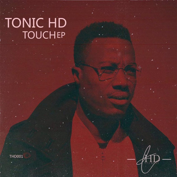 TonicHD - Touch...EP / THDrecords
