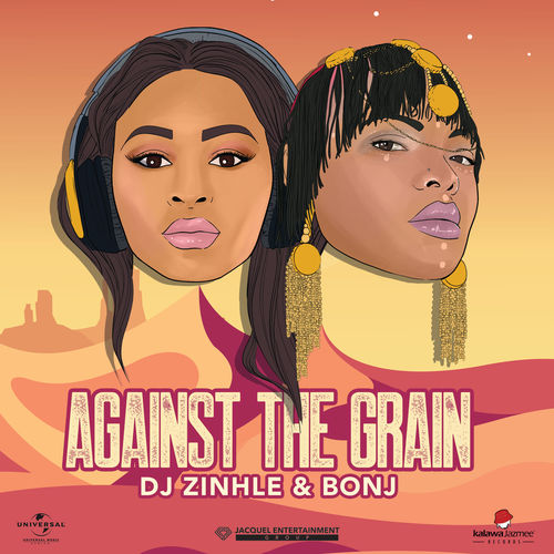 DJ Zinhle & Bonj - Against The Grain / Universal Music (Pty) Ltd.