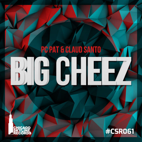 PC Pat & Claud Santo - Big Cheez / Chicago Skyline Records