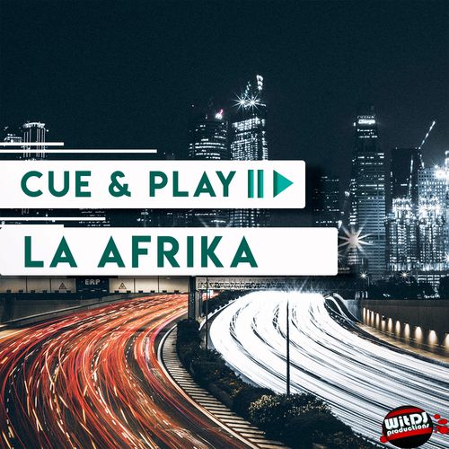 La Afrika - Cue & Play / WitDJ Productions PTY LTD