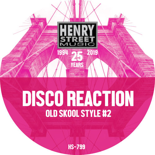 Disco Reaction - Old Skool Style #2 / Henry Street Music