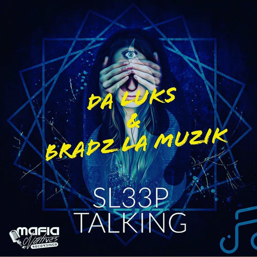 Da Luks & Bradz La Muzik - Sleep Talking / Mafia Natives Recordings