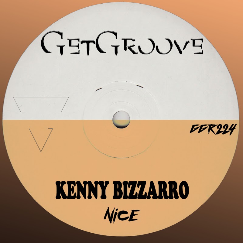 Kenny Bizzarro - Nice / Get Groove Record