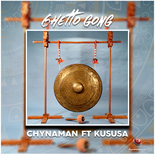 Chynaman feat. Kususa - Ghetto Gong / Chynaman's House Productions