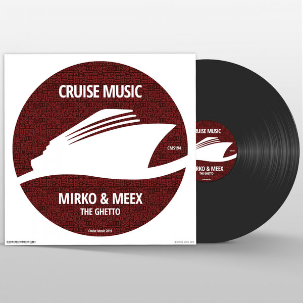 Mirko & Meex - The Ghetto / Cruise Music